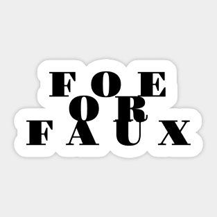 Foe or...? Sticker